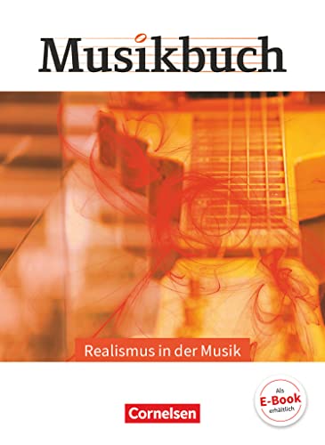 Musikbuch Oberstufe - Themenhefte: Realismus in der Musik - Themenheft von Cornelsen Verlag GmbH