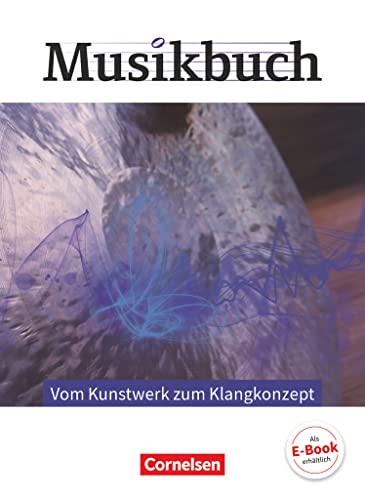 Musikbuch Oberstufe - Themenhefte: Vom Kunstwerk zum Klangkonzept - Themenheft von Cornelsen Verlag GmbH