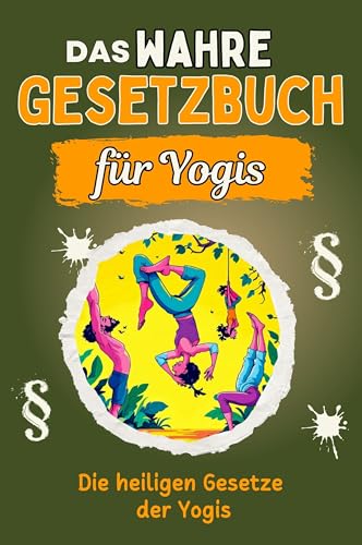 Das wahre Gesetzbuch für Yogis - Genial lustiges Humorbuch - das perfekte Geschenk für Weihnachten und Geburtstag: Die heiligen Gesetze der Yogis von FlipFlop