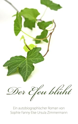 Der Efeu blueht von Books on Demand GmbH