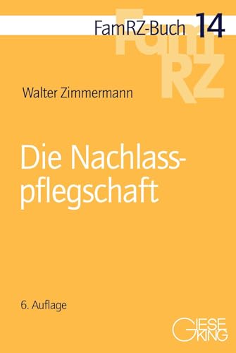 Die Nachlasspflegschaft (FamRZ-Buch) von Gieseking, E u. W
