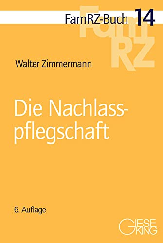 Die Nachlasspflegschaft (FamRZ-Buch) von Gieseking, E u. W