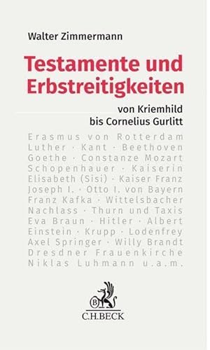Testamente und Erbstreitigkeiten: Von Kriemhild bis Cornelius Gurlitt