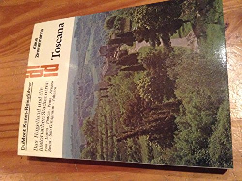 Toscana ( Toskana). Kunst - Reiseführer. Das Hügelland und die historischen Stadtzentren