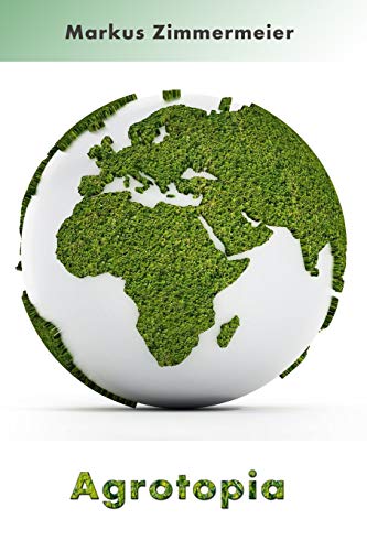 Agrotopia von CREATESPACE