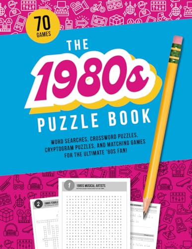 The 1980s Puzzle Book: Word searches, crossword puzzles, cryptogram puzzles, and matching games for the ultimate ’80s fan! von Independently published