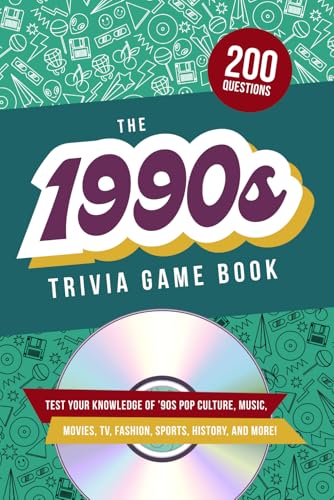 The 1990s Trivia Game Book: Test your knowledge of ’90s pop culture, music, movies, TV, fashion, sports, history, and much more! von Independently published
