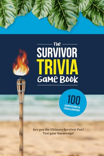 The Survivor Trivia Game Book: Trivia for the Ultimate Fan of the TV Show von Independently published