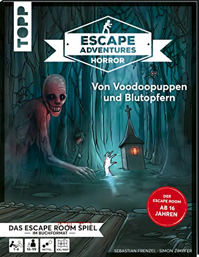 Escape Adventures HORROR - Von Voodoopuppen und Blutopfern: Das ultimative Escape-Room-Erlebnis ab 16! Mit XXL-Mystery-Map für 1-4 Spieler. 90 Minuten Spielzeit