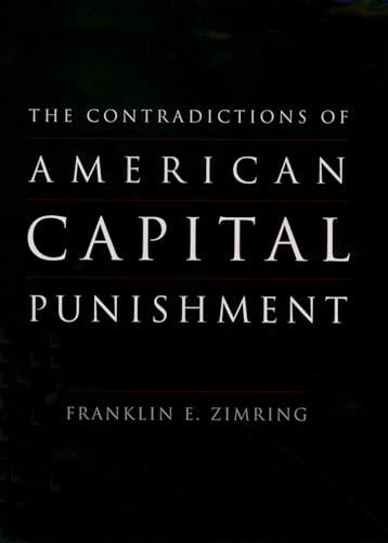 The Contradictions of American Capital Punishment (Studies in Crime and Public Policy) von Oxford University Press, USA