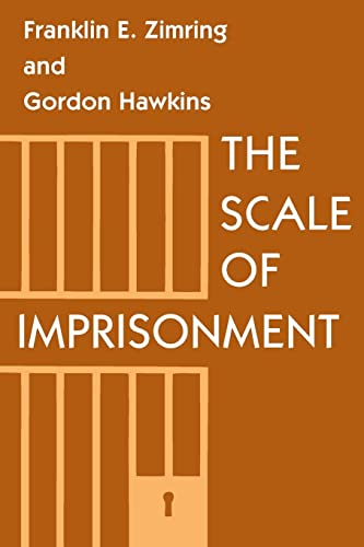 The Scale of Imprisonment (Studies in Crime and Justice)