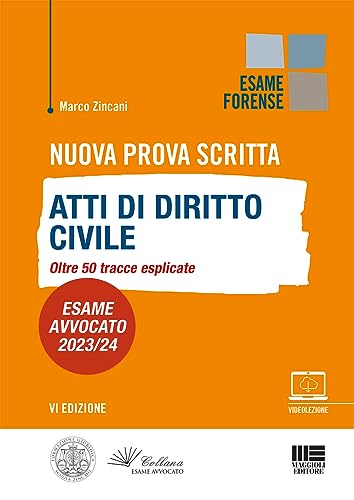 Nuova Prova Scritta - Atti di Diritto Civile Oltre 50 tracce esplicate (Esame forense)