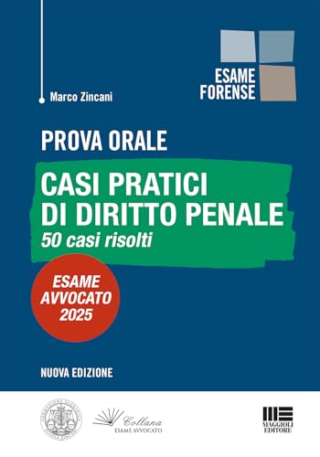 Prova orale - Casi pratici di Diritto Penale 50 Casi risolti. Esame Avvocato 2025 von Maggioli Editore