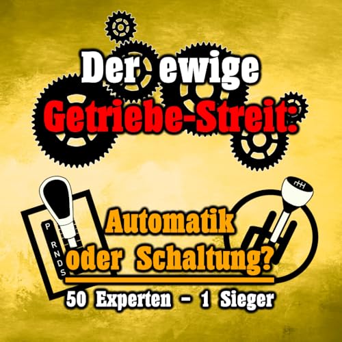 Der ewige Getriebe-Streit - Automatik oder Schaltung?: Ein Scherzbuch gegen Schaltwagenfahrer von Independently published