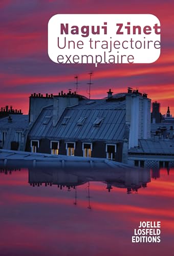 Une trajectoire exemplaire von JOELLE LOSFELD
