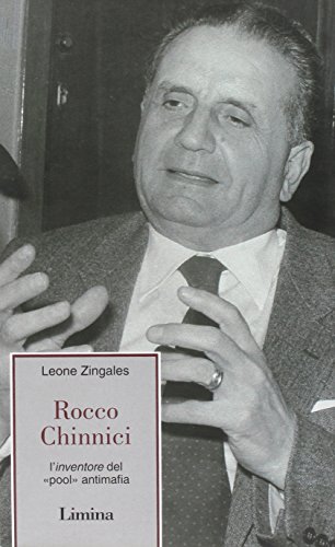 Rocco Chinnici. L'inventore del «pool» antimafia (Fine millennio) von Limina