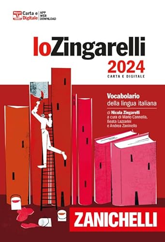 Lo Zingarelli 2024. Vocabolario della lingua italiana. Con Contenuto digitale per download. Con Contenuto digitale (fornito elettronicamente) (I grandi dizionari)