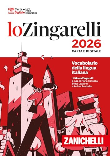 Zingarelli 2026. Vocabolario della lingua italiana. Con Contenuto digitale (fornito elettronicamente). Con Contenuto digitale per download (I grandi dizionari) von Zanichelli