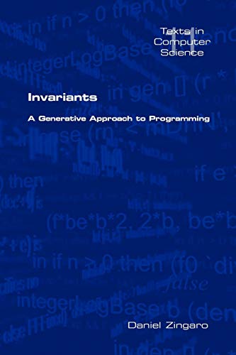 Invariants: A Generative Approach to Programming (Texts in Computer, Band 11)