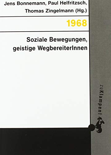 1968: Soziale Bewegungen, geistige WegbereiterInnen