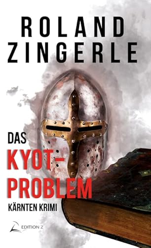 Das Kyot-Problem: Kärnten Krimi (Wörthersee Krimi 6) von Edition Z (Nova MD)