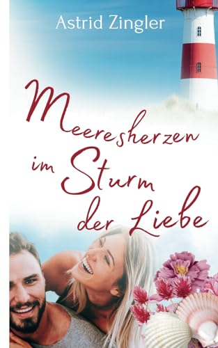 Meeresherzen im Sturm der Liebe: Ein Sylt-Roman (Sylt Forever-Reihe) von Independently published