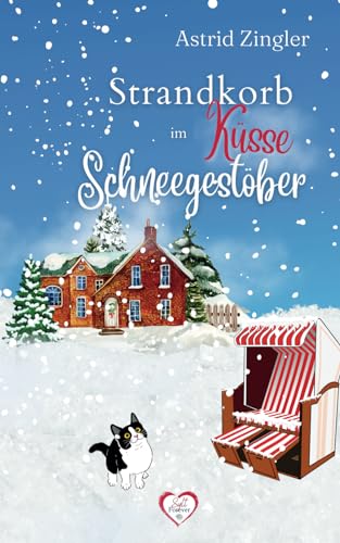 Strandkorbküsse im Schneegestöber: Eine Winterliebe auf Sylt (Sylt Forever-Reihe) von Independently published
