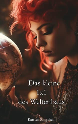 Das kleine 1x1 des Weltenbaus