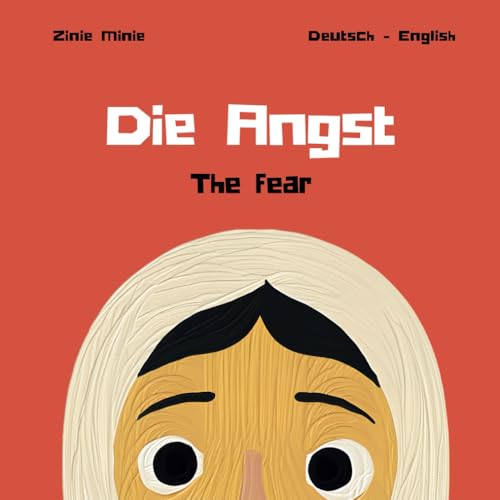 Die Angst: The Fear von Independently published
