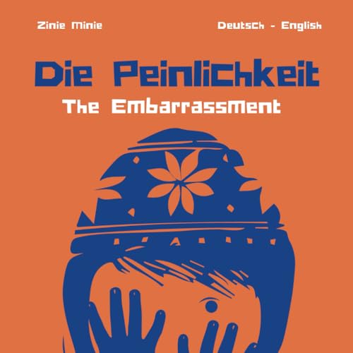 Die Peinlichkeit: the Embarrassment von Independently published