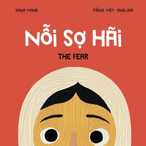 Nỗi sợ hãi - The fear: vietnamese - english von Independently published