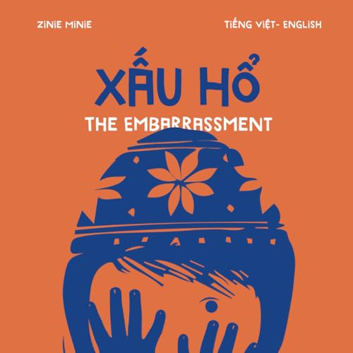 Xấu hổ - The Embarrassment: Vietnamese - English von Independently published