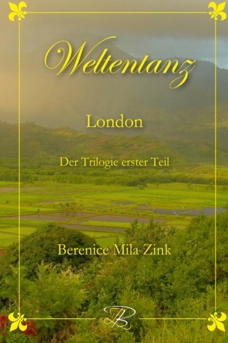 Weltentanz London Der Trilogie erster Teil von CreateSpace Independent Publishing Platform