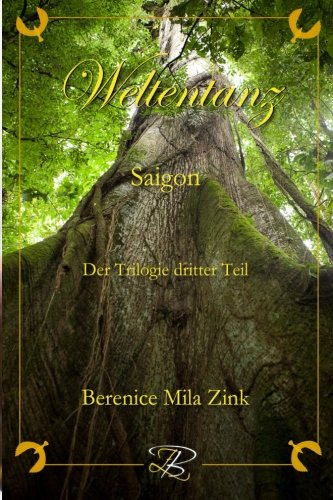 Weltentanz Saigon Der Trilogie dritter Teil von CreateSpace Independent Publishing Platform