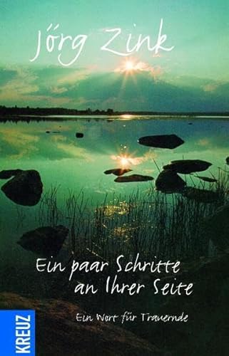 Ein paar Schritte an Ihrer Seite: Ein Wort für Trauernde Ein paar Schritte an Ihrer Seite: Ein Wort für Trauernde