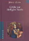 Grüsse zur Heiligen Nacht Grüsse zur Heiligen Nacht