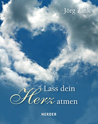 Lass dein Herz atmen Lass dein Herz atmen