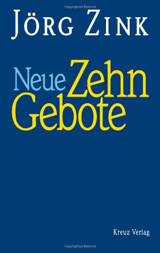 Neue Zehn Gebote Neue Zehn Gebote