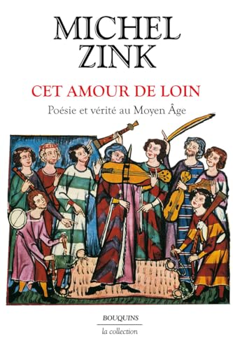 Cet amour de loin - Poésie et vérité au Moyen Âge: Poésie et vérité au Moyen Age