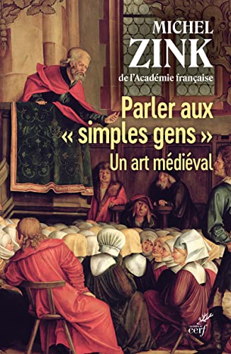 PARLER AUX " SIMPLES GENS " - UN ART MEDIEVAL: Un art médiéval von CERF