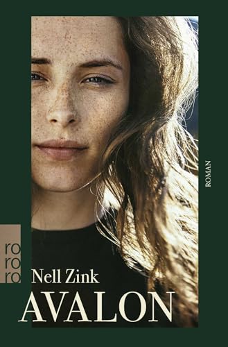 Avalon: "Nell Zink ist eine der witzigsten Schriftstellerinnen der US-Gegenwartsliteratur." Zeit Online Avalon: "Nell Zink ist eine der witzigsten Schriftstellerinnen der US-Gegenwartsliteratur." Zeit Online