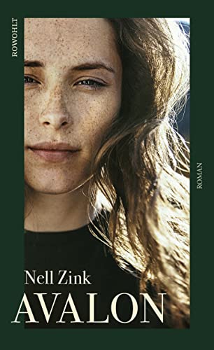 Avalon: "Nell Zink ist eine der witzigsten Schriftstellerinnen der US-Gegenwartsliteratur." Zeit Online