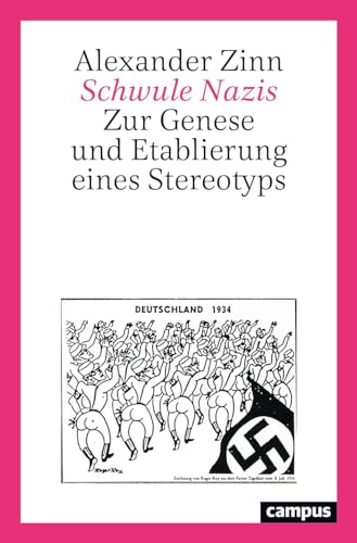 Schwule Nazis: Zur Genese und Etablierung eines Stereotyps von Campus Verlag