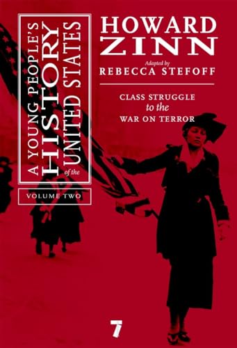 A Young People's History of the United States, Volume 2: Class Struggle to the War on Terror (For Young People, Band 2)