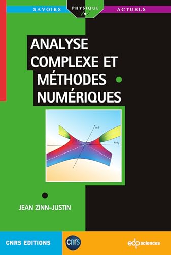 Analyse complexe et méthodes numériques: Introduction et quelques applications en physique Analyse complexe et méthodes numériques: Introduction et quelques applications en physique von EDP SCIENCES