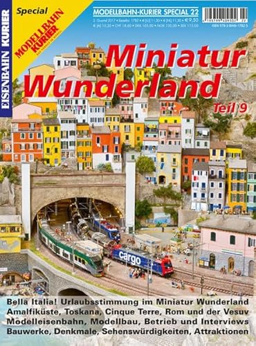 Miniatur Wunderland Teil 9: Schwerpunkt Italien (Modellbahn-Kurier Special) von EK-Verlag ein Imprint von VMM Verlag + Medien Management Gruppe GmbH