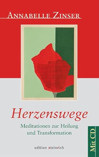 Herzenswege: Meditationen zur Heilung und Transformation