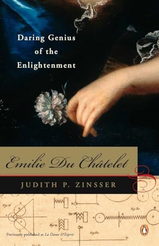 Emilie Du Chatelet: Daring Genius of the Enlightenment