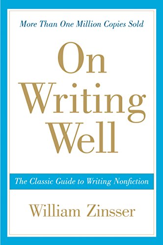 On Writing Well, 30th Anniversary Edition: The Classic Guide to Writing Nonfiction On Writing Well, 30th Anniversary Edition: The Classic Guide to Writing Nonfiction von Harper Perennial