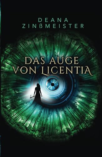 Das Auge von Licentia von Independently published
